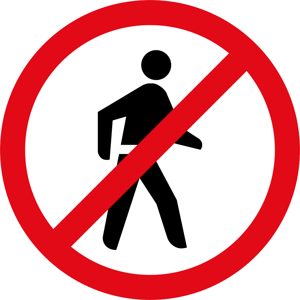 Pedestrians prohibited (R218)